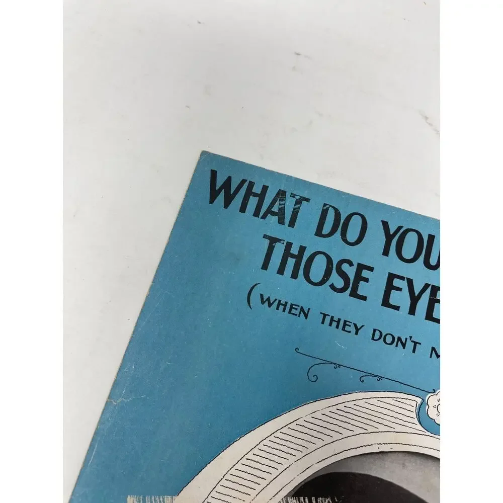 1916 What Do You Want To Make Those Eyes At Me For Sheet‎ Music